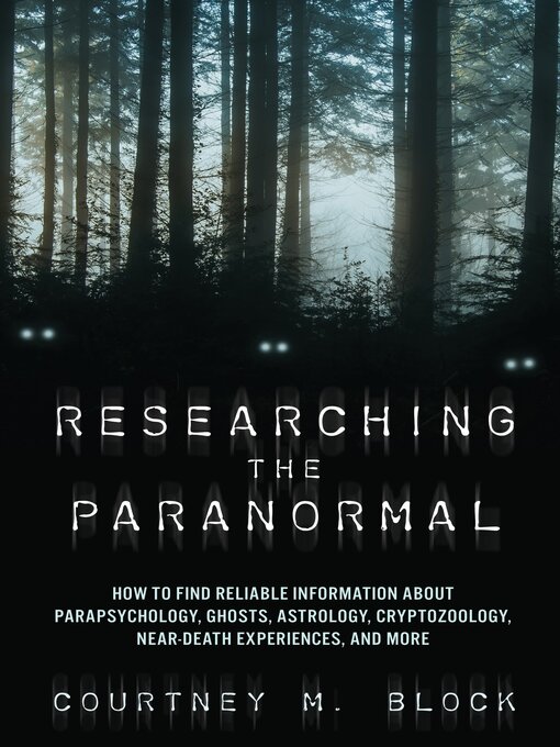 Title details for Researching the Paranormal by Courtney M. Block - Available